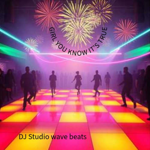 Girl you know it's true